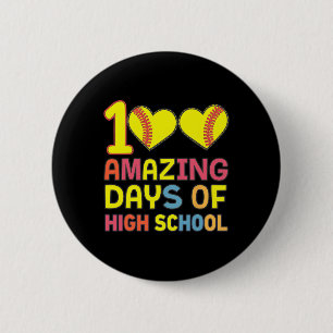 100 Amazing Days Of High School Softll Player Stud 6 Cm Round Badge