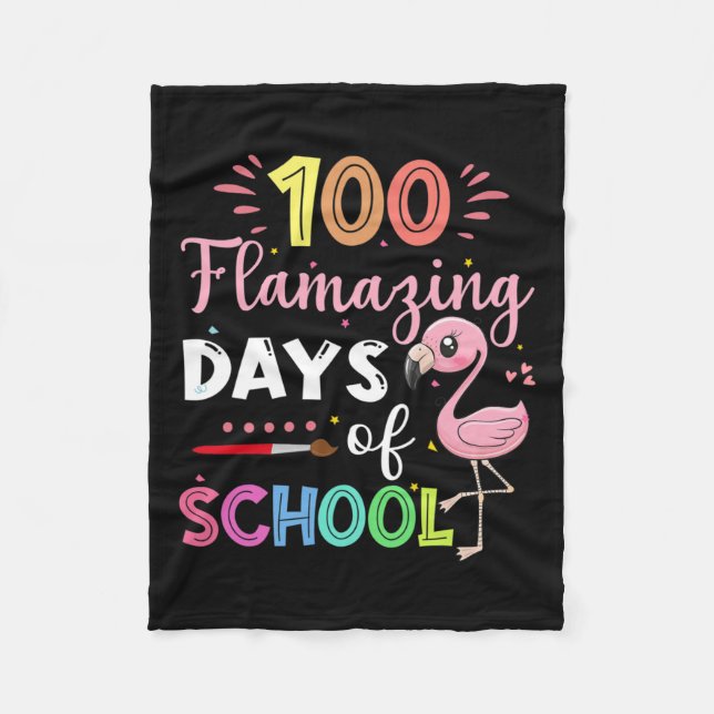 100 Amazing Days Of School Cute Flamingo Student T Fleece Blanket (Front)