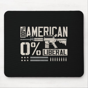 100% American 0% Liberal Funny Pro Gun Owner Lover Mouse Mat