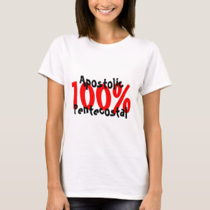 100% Apostolic Pentecostal T-Shirt