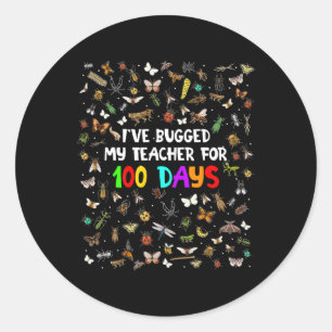 100 Bugs I've Bugged My Teacher For 100 Days Boys Classic Round Sticker