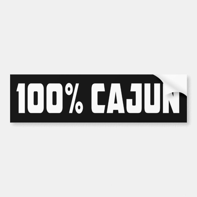 100% Cajun Bumper Sticker (Front)