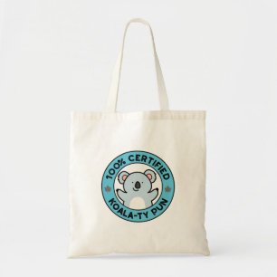 100% Certified Koala-ty Pun Funny Koala Pun Tote Bag