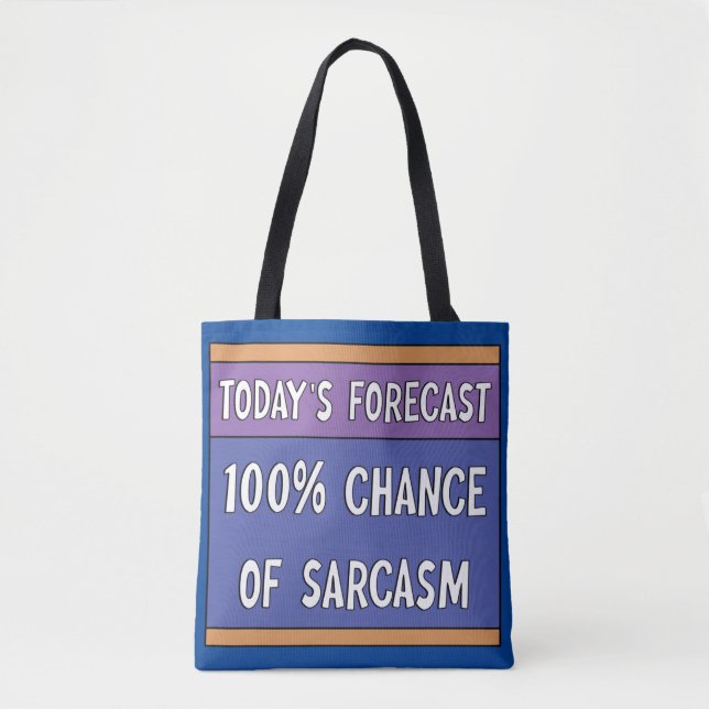 100% Chance of Sarcasm    Tote Bag (Front)
