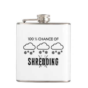 100% Chance Of Shredding Weather Forecast Skiing Hip Flask