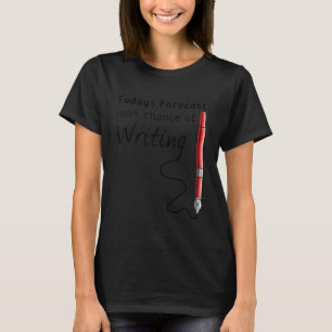 100 Chance of Writing A Writer's Delight T-Shirt