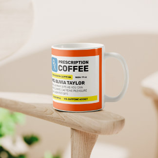 100% Customisable Personalised Funny Prescription Coffee Mug