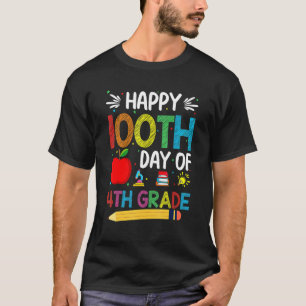 100 Day 4th Grade 100th Day of School for Teachers T-Shirt