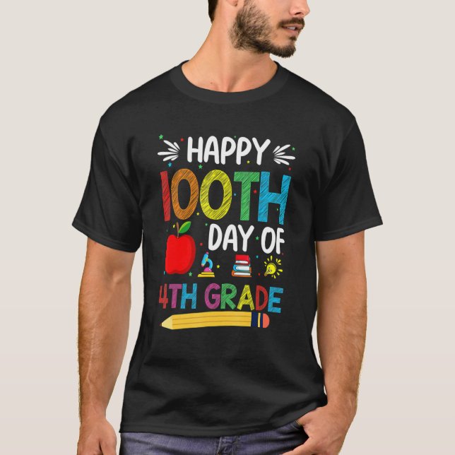 100 Day 4th Grade 100th Day of School for Teachers T-Shirt (Front)