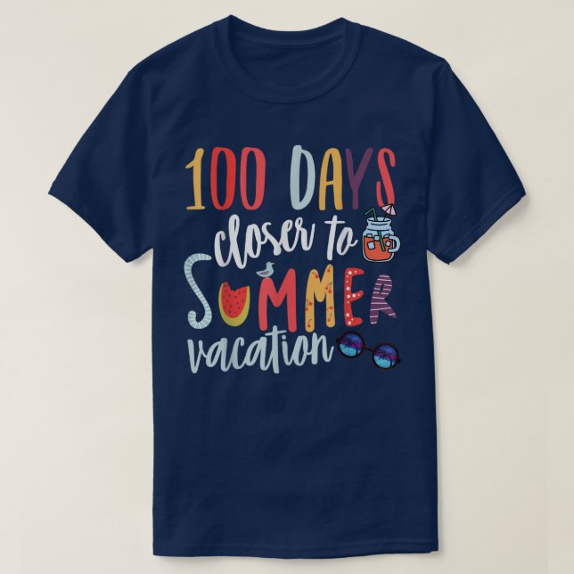 100 day closer to summer vacation T-Shirt (Design Front)