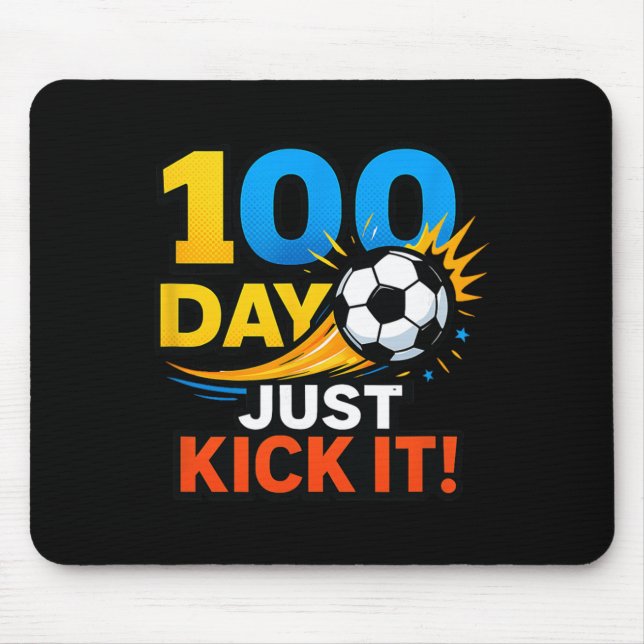 100 Day Just Kick It! Soccer Blast Celebration  Mouse Mat (Front)