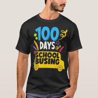 100 Day Of School Bussing Funny Bus Driver amp Kid T-Shirt