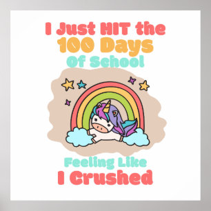 100 day School, I Just Hit and Crushed the 100 day Poster