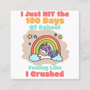 100 day School, I Just Hit and Crushed the 100 day Square Business Card