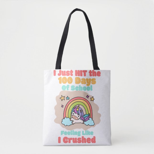 100 day School, I Just Hit and Crushed the 100 day Tote Bag (Front)