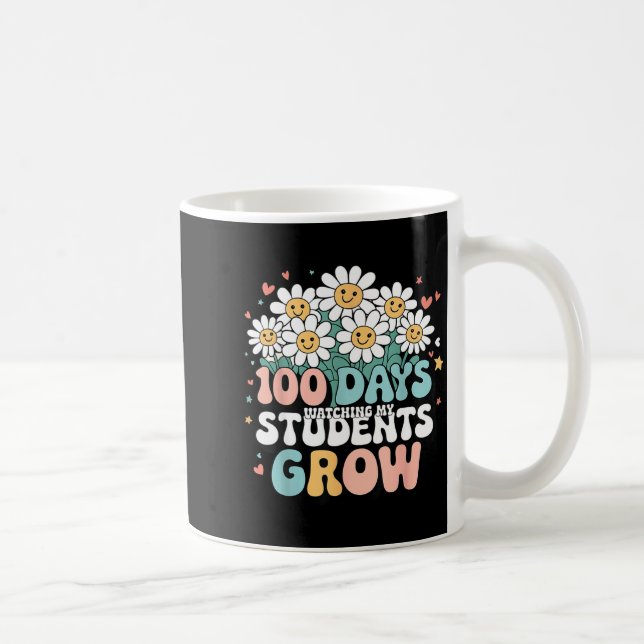100 Day Watching My Students Grow 100 Days Of Scho Coffee Mug (Right)