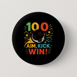 100 Days Aim Kick Win Soccer Celebration 6 Cm Round Badge
