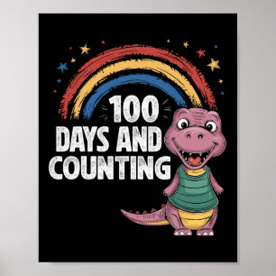 100 Days And Counting Kids Funny Dinosaur 100 Days Poster