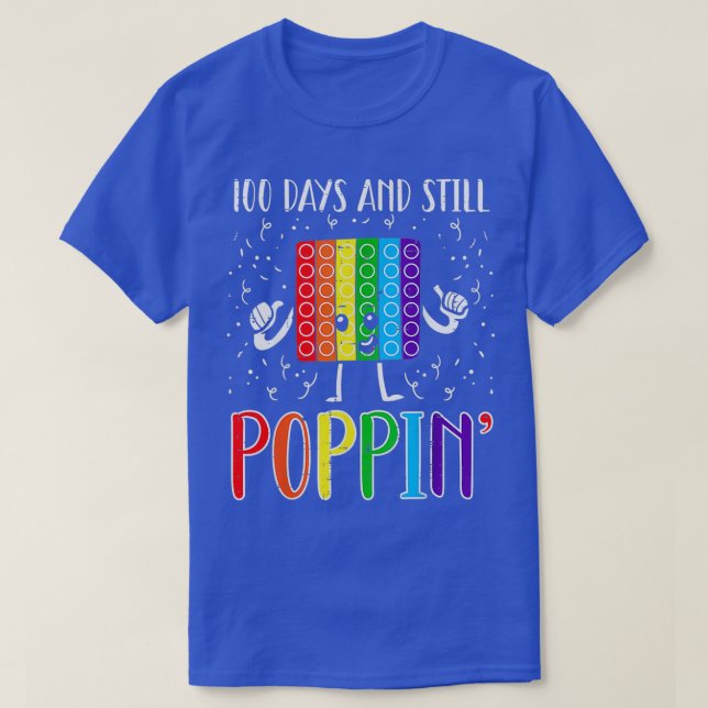100 Days And Still Poppin 100th Day Of School Clas T-Shirt (Design Front)