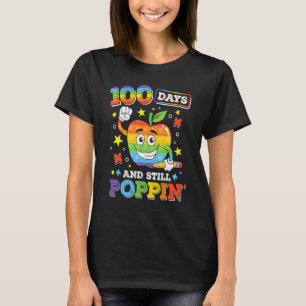100 Days And Still POPPIN' Happy 100th Day Of Scho T-Shirt