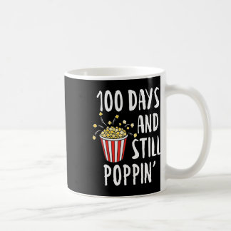 100 Days And Still Poppin Popcorn Kids 100th Day O Coffee Mug