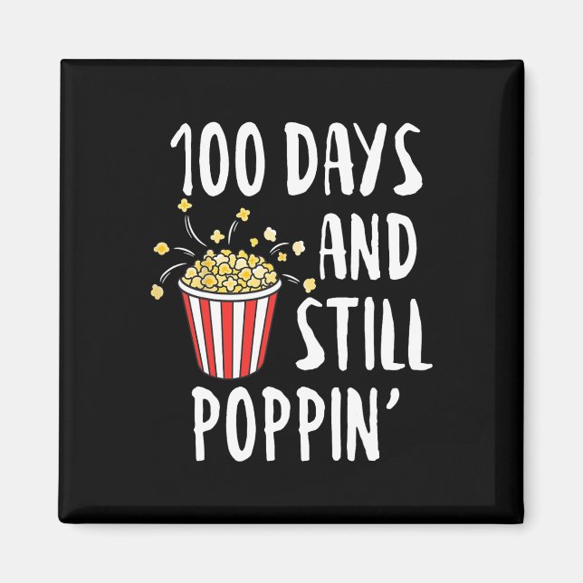 100 Days And Still Poppin Popcorn Kids 100th Day O Magnet (Front)