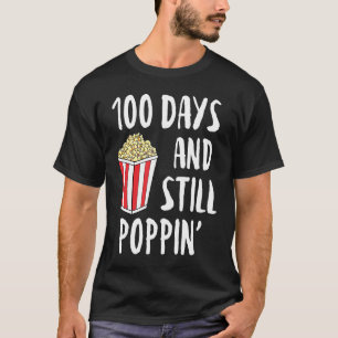 100 Days And Still Poppin Popcorn Kids 100th Day o T-Shirt