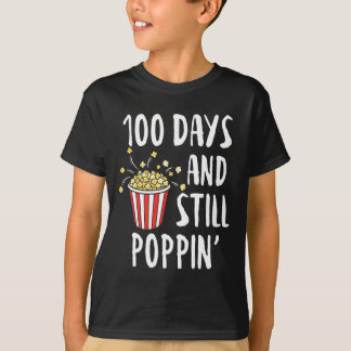 100 Days And Still Poppin Popcorn Kids 100th Day O T-Shirt