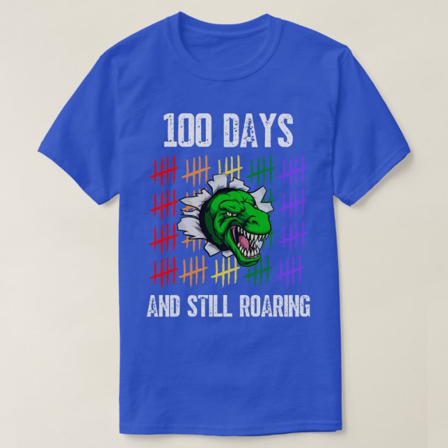 100 Days And Still Roaring T-Shirt (Design Front)