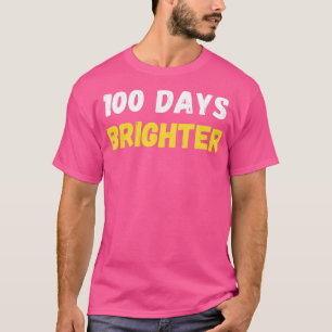 100 Days Brighter100 Days Of School T-Shirt