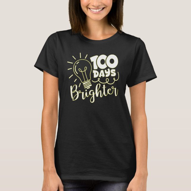 100 Days Brighter 100th Day Of Kindergarten School T-Shirt (Front)