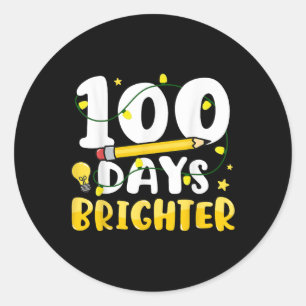 100 Days Brighter 100th Day Of School 100 Days Of Classic Round Sticker