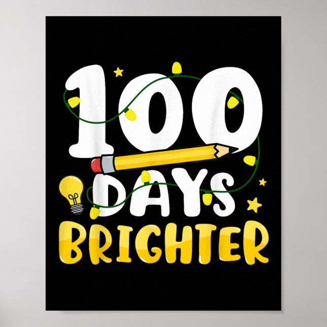 100 Days Brighter 100th Day Of School 100 Days Of Poster (Front)