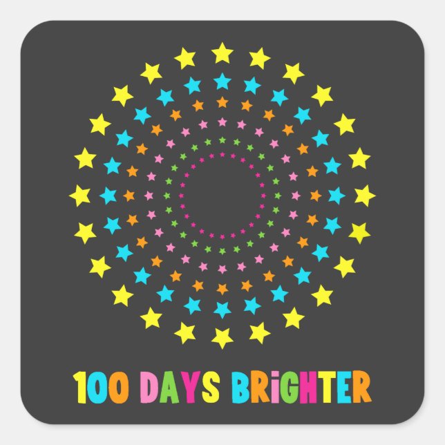 100 Days Brighter 100th Day Of School  Square Sticker (Front)