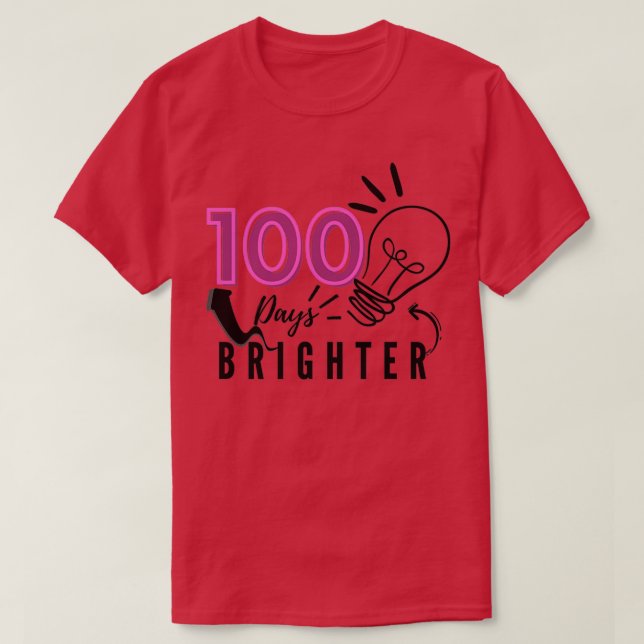 100 Days Brighter 30 T-Shirt (Design Front)