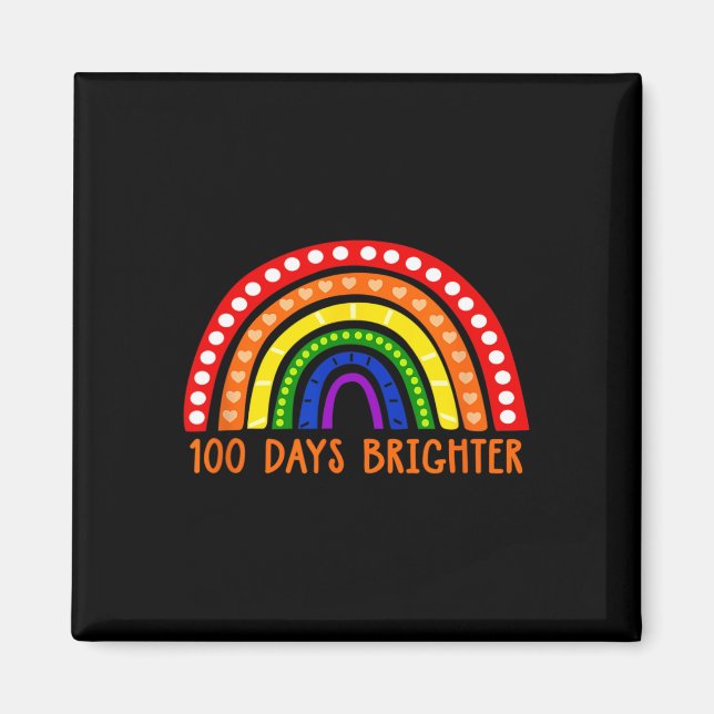 100 Days Brighter Fun Teacher 100th Day Of School  Magnet (Front)