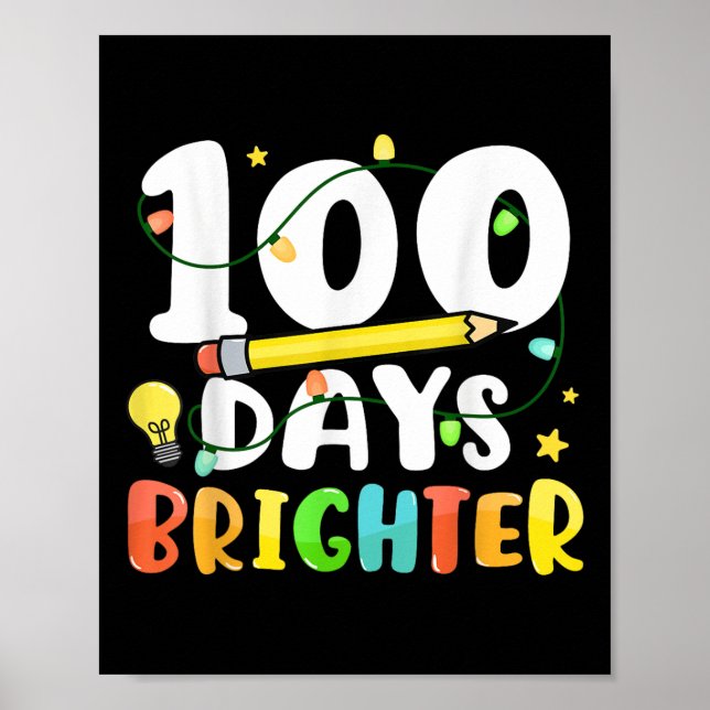 100 Days Brighter Happy 100th Day Of School Poster (Front)