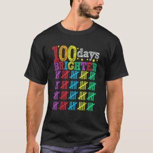 100 Days Brighter Happy 100th Day Of School Studen T-Shirt