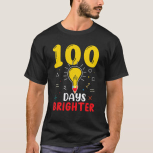 100 Days Brighter Kids Students Teacher 100th Day  T-Shirt