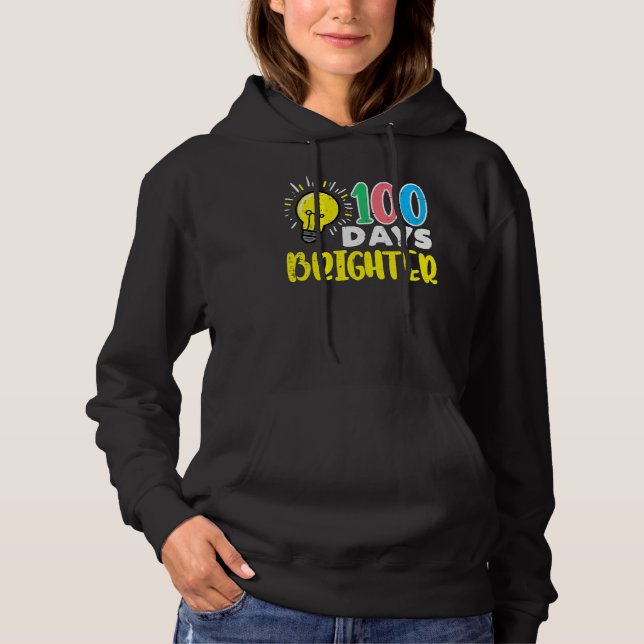 100 Days Brighter Light Bulb 100th Day School Smar Hoodie (Front)
