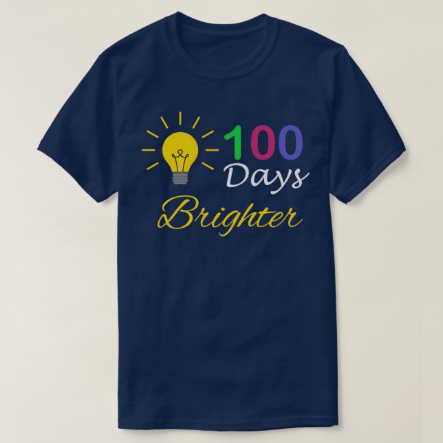100 Days Brighter Light Bulb 100th Day School Smar T-Shirt (Design Front)