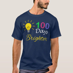 100 Days Brighter Light Bulb 100th Day School Smar T-Shirt