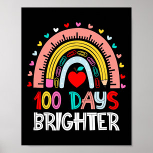 100 Days Brighter Rainbow 100th Day Of School Teac Poster