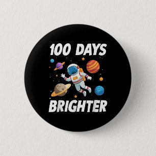 100 Days Brighter Space Astronaut 100th Day Of 6 Cm Round Badge