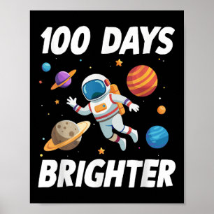 100 Days Brighter Space Astronaut 100th Day Of Poster