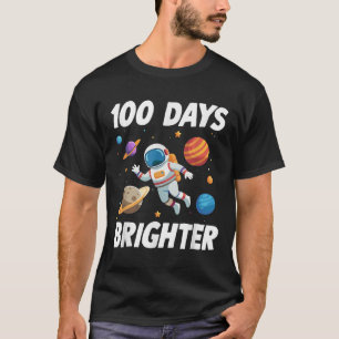 100 Days Brighter Space Astronaut 100th Day Of T-Shirt