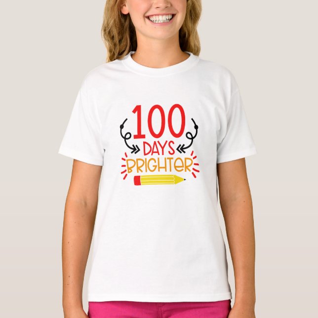 100 days brighter T-Shirt (Front)