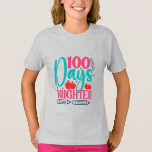 100 days Brighter T-Shirt