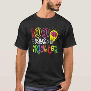 100 Days Brighter Teachers & Students 100th Day Of T-Shirt