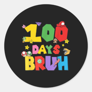100 Days Bruh Funny 100th Day Of School For Kids Classic Round Sticker